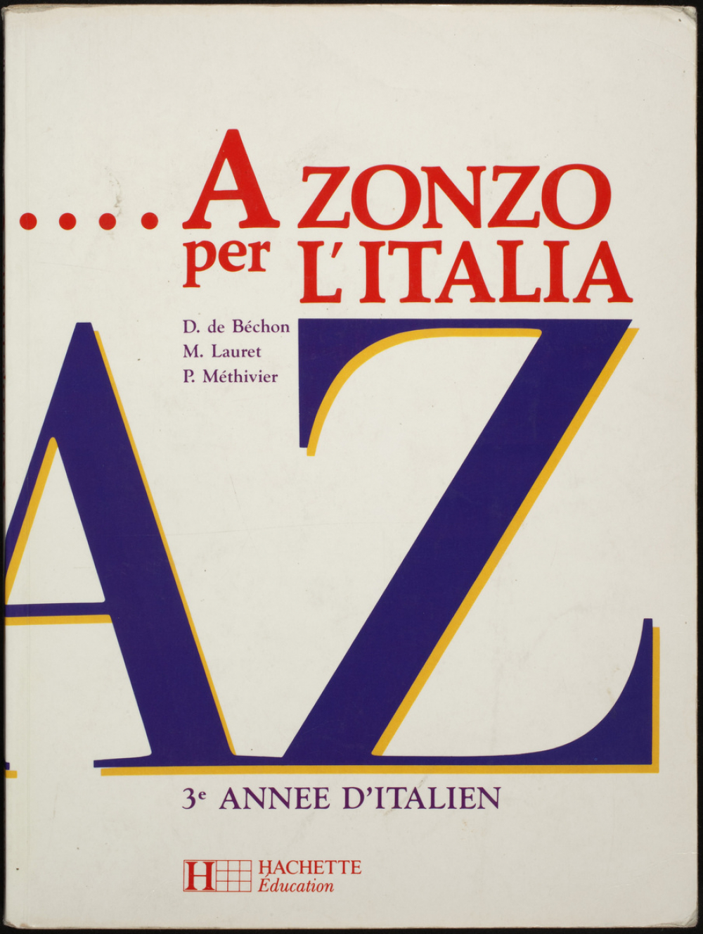 A zonzo per l'Italia : 3e année d'italien