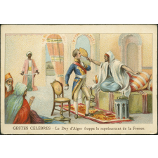 Gestes célèbres.
le Dey d'Alger frappe le représentant de la France.