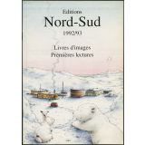 Editions Nord-Sud 1992/ 93 : livres d'images, premières lectures