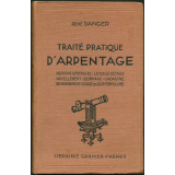 Traité pratique d'arpentage :  notions générales : lever des détails : nivellement : bornage : cadastre : remembrement : cubage des bois : formulaire : ouvrage illustré de 172 figures et hors-texte