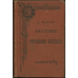 Anatomie et physiologie végétales : pour la classe de philosophie et de mathématiques élémentaires 
