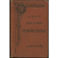 Anatomie et physiologie végétales : pour la classe de philosophie et de mathématiques élémentaires
