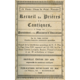 Recueil de prières et de cantiques à l'usage des paroisses et des maisons d'éducation