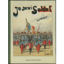 Je serai soldat : alphabet par un papa