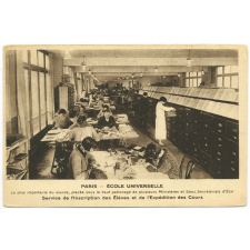 Paris - Ecole Universelle - La plus importante du monde, placée sous le haut patronage de plusieurs Ministères et Sous-Secrétariats d'État - Service de l'Inscription des Élèves et de l'Expédition des Cours.