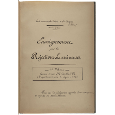 Enseignement par les projections lumineuses. 1er volume. 