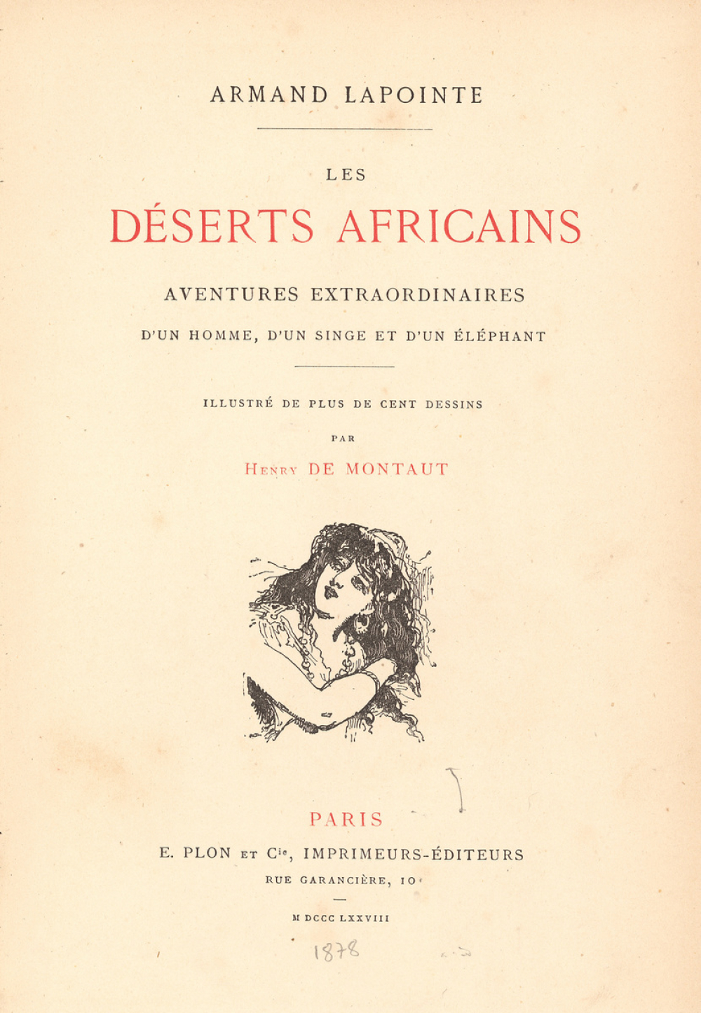 Les Déserts africains. Aventures extraordinaires d'un homme, d'un singe et d'un éléphant.