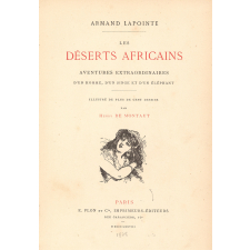 Les Déserts africains. Aventures extraordinaires d'un homme, d'un singe et d'un éléphant.