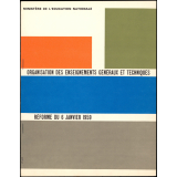 Organisation des Enseignements Généraux et Techniques - Réforme du 6 janvier 1959.