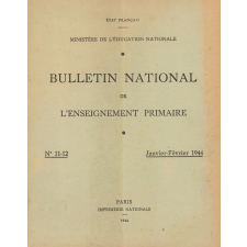 Bulletin National de l'Enseignement primaire. N° 11-12. Janvier Février 1944