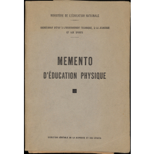 Mémento d'éducation physique [Texte imprimé] : conseils et plan de travail pour l'application des programmes d'éducation physique dans l'enseignement du premier degré.