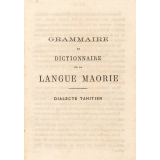 Grammaire et dictionnaire de la langue maorie - dialecte tahitien