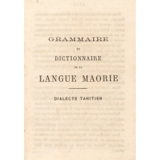 Grammaire et dictionnaire de la langue maorie - dialecte tahitien