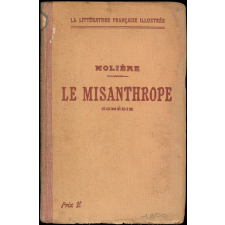 Le misanthrope. Comédie.