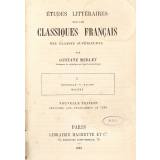 Etude littéraire sur les classiques français des classes supérieures. I. Corneille. Racine. Molière.