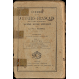 Études sur les auteurs français des classes supérieures. Troisième, seconde, rhétorique. Tome 1er. Poètes. La langue française. La chanson de Roland. La Fontaine. Boileau. Corneille. Racine. Molière.