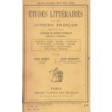 Études littéraires sur les auteurs français prescrits pour l'examen du brevet supérieur (analyses et extraits). Période triennale 1910, 1911, 1912.