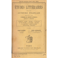 Études littéraires sur les auteurs français prescrits pour l'examen du brevet supérieur (analyses et extraits). Période triennale 1910, 1911, 1912.