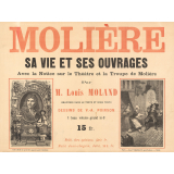 Molière. Sa vie et ses oeuvres. 