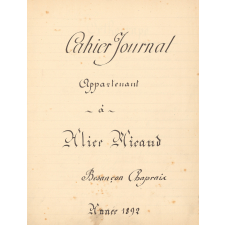 Cahier Journal appartenant à Alice Micaud - Pensionnat Chaprais Besançon - Année 1892.
