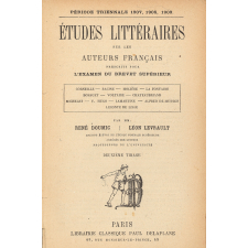 Études littéraires sur les auteurs français prescrits pour l'examen du brevet supérieur (analyses et extraits). Période triennale 1907, 1908, 1909.