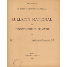 Bulletin National de l'Enseignement primaire. N° 7. Juillet-Août-Septembre 1943.