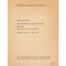 Déclaration de Monsieur Edgar Faure Ministre de l'Education Nationale (Assemblée Nationale. 24 juillet 1968).
