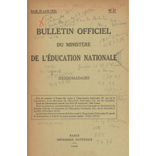 Bulletin Officiel du Ministère de l'Education Nationale. Du Jeudi 4 janvier 1945. N° 13 au jeudi 13 septembre 1945. N° 45. N° manquants : 23 et 28.