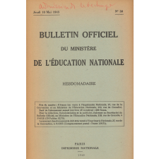 Bulletin Officiel du Ministère de l'Education Nationale. Du Jeudi 4 janvier 1945. N° 13 au jeudi 13 septembre 1945. N° 45. N° manquants : 23 et 28.