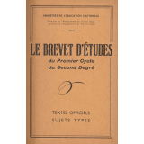 Le Brevet d'Etudes du Premier Cycle du Second degré. Textes officiels. Sujets-Types.