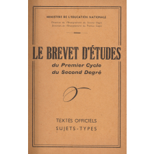 Le Brevet d'Etudes du Premier Cycle du Second degré. Textes officiels. Sujets-Types.