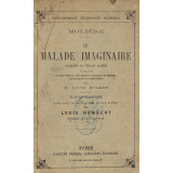 Le Malade imaginaire. Comédie en trois actes. 