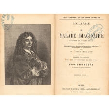 Le Malade imaginaire. Comédie en trois actes. 