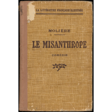Le Misanthrope. Comédie.