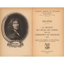 La critique de L'Ecole des femmes suivi de L'Impromptu de Versailles. 1663.