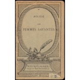 Les femmes savantes. Comédie.