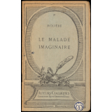 Le malade imaginaire. Comédie-ballet.