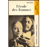 L'École des femmes. Comédie.
