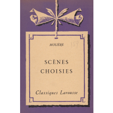 Molière. Scènes choisies. A l'usage des classes de sixième et de cinquième.