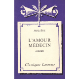 L'amour médecin. Comédie.
