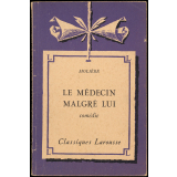 Le médecin malgré lui. Comédie.
