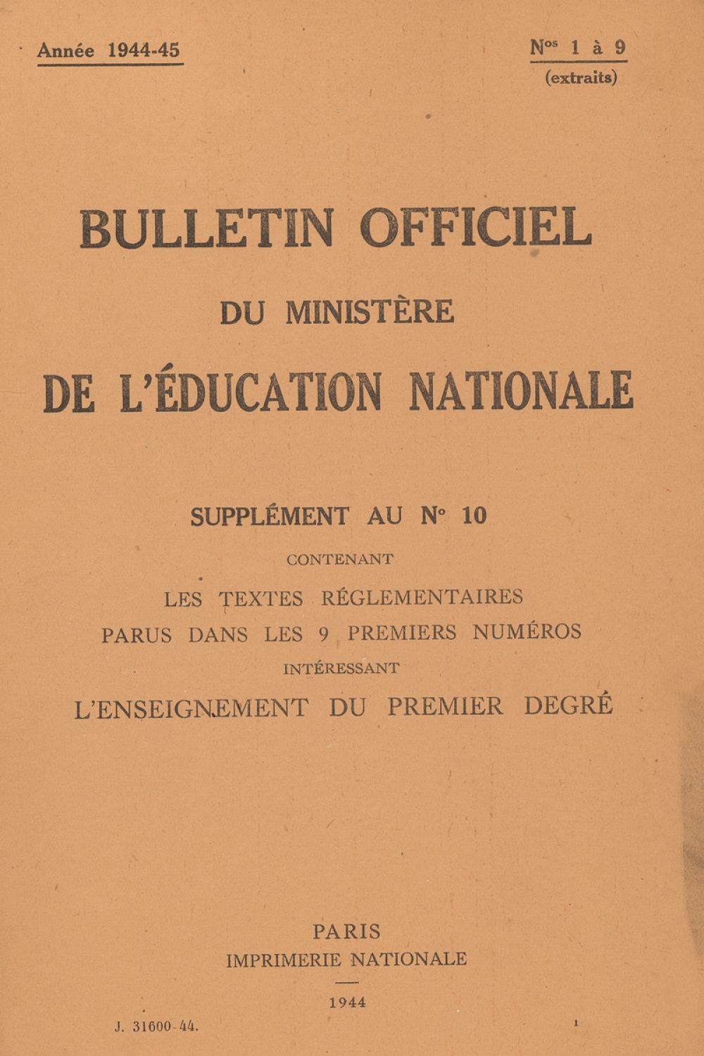 Bulletin Officiel du Ministère de l'Education Nationale. Supplément au n°10. Année 1944-1945.
