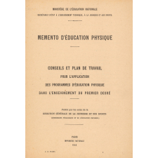 Mémento d'éducation physique [Texte imprimé] : conseils et plan de travail pour l'application des programmes d'éducation physique dans l'enseignement du premier degré.