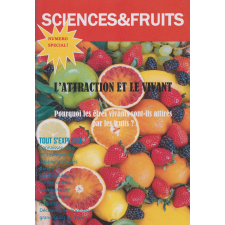 Travaux Personnels Encadrés : Sciences & fruits. L'attraction et le vivant. Pourquoi les êtres vivants sont-ils attirés par les fruits ?