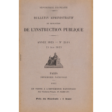 Bulletin administratif du Ministère de l'Instruction Publique. Année 1923. N° 2503 du 1er janvier 1923 à 2526 du 15 décembre 1923.