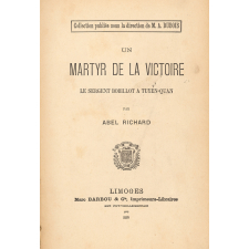 Un martyr de la victoire. Le sergent Bobillot à Tuyen-Quan