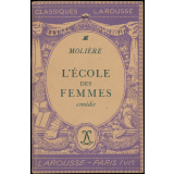 L'Ecole des femmes. Comédie.