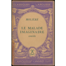 Le Malade imaginaire. Comédie.