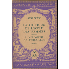 La Critique de l'école des femmes. L'Impromptu de Versailles.