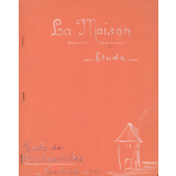 Cahier de travail manuel. La maison. Etude. 